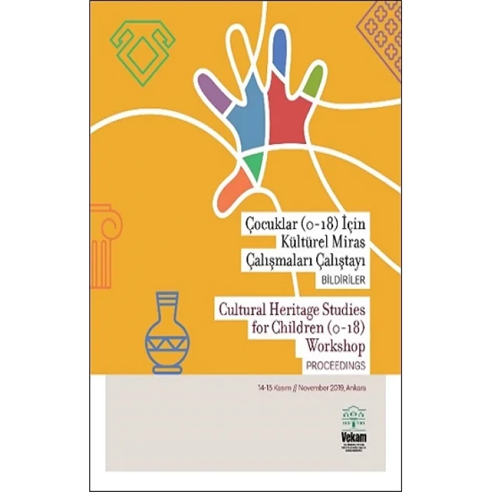 Çocuklar (0-18) İçin Kültürel Miras Çalışmaları Çalıştayı, Bildiriler