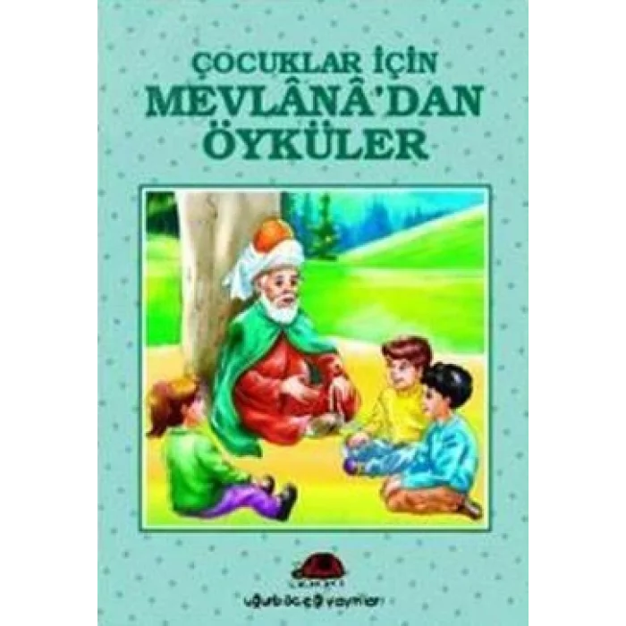 Çocuklar İçin Mevlanadan Öyküler