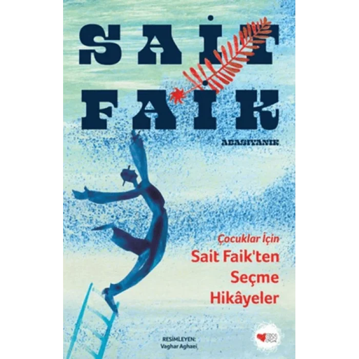 Çocuklar İçin Sait Faik’ten Seçme Hikayeler