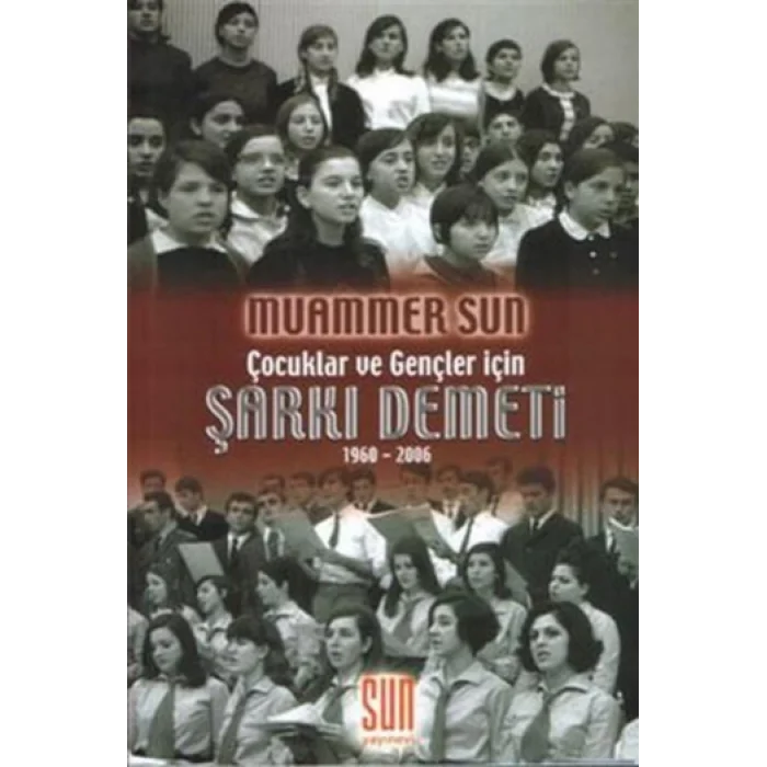 Çocuklar ve Gençler İçin Şarkı Demeti 1960 - 2006