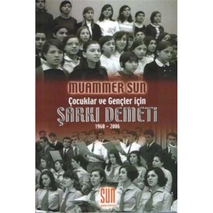 Çocuklar ve Gençler İçin Şarkı Demeti 1960 - 2006