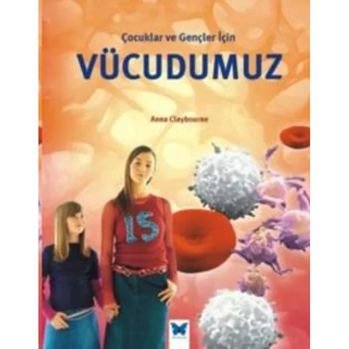 Çocuklar ve Gençler İçin Vücudumuz