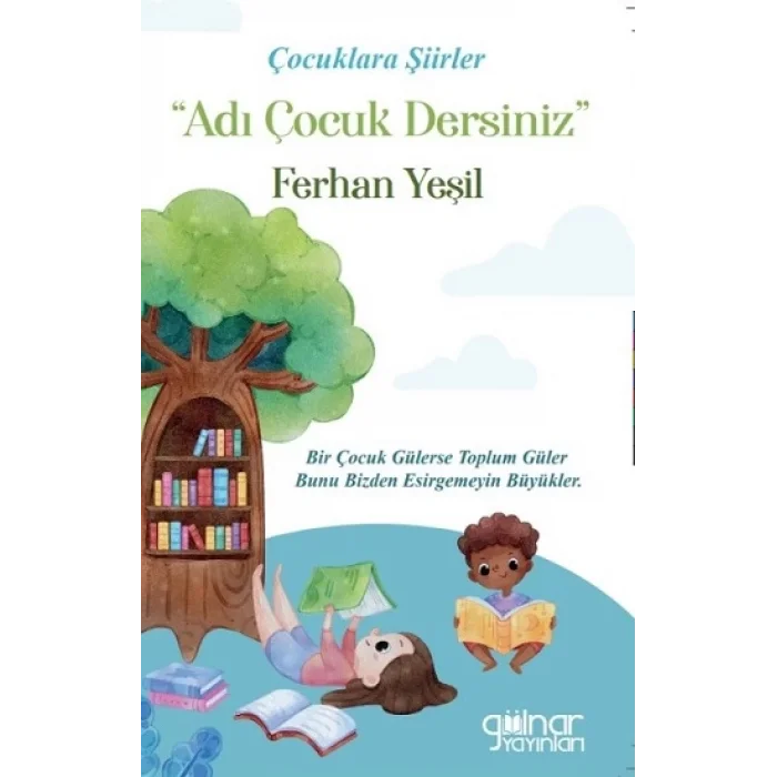 Çocuklara Şiirler “Adı Çocuk Dersiniz”