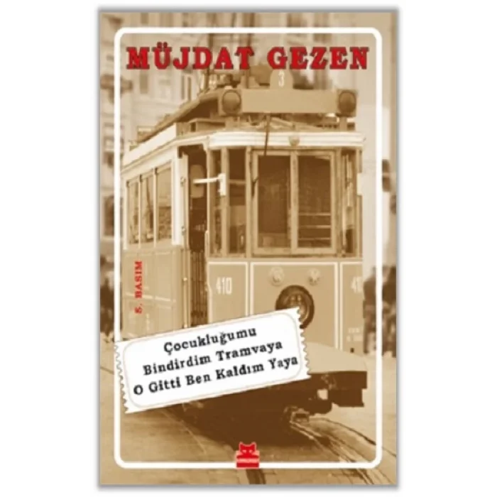 Çocukluğumu Bindirdim Tramvaya O Gitti Ben Kaldım Yaya