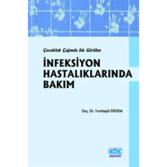 Çocukluk Çağında Sık Görülen İnfeksiyon Hastalıklarında Bakım