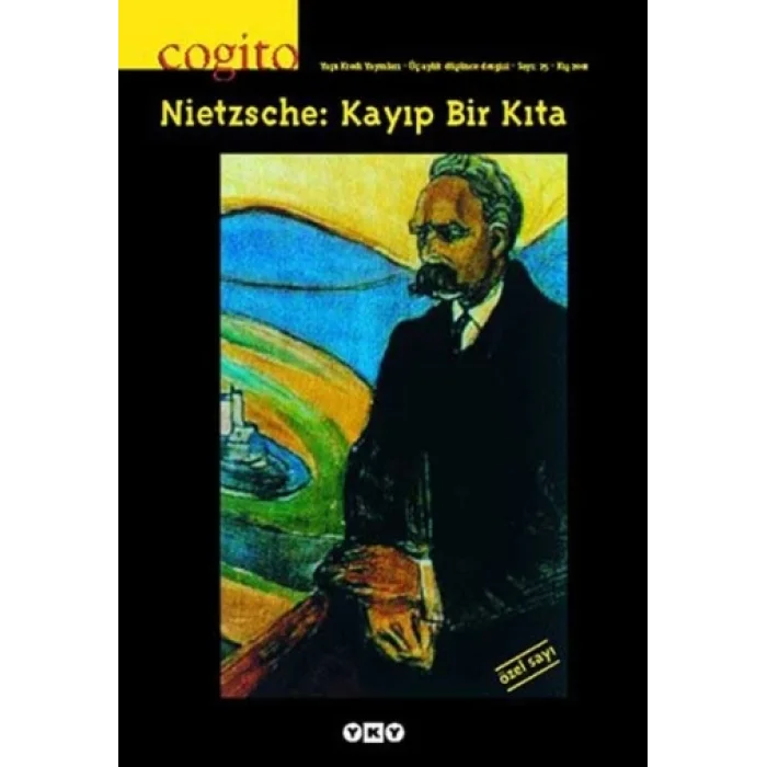 Cogito Sayı -25 Nietzsche: Kayıp Bir Kıta