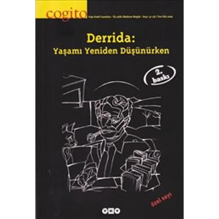 Cogito Sayı: 47 - 48 Derrida: Yaşamı Yeniden Düşünürken