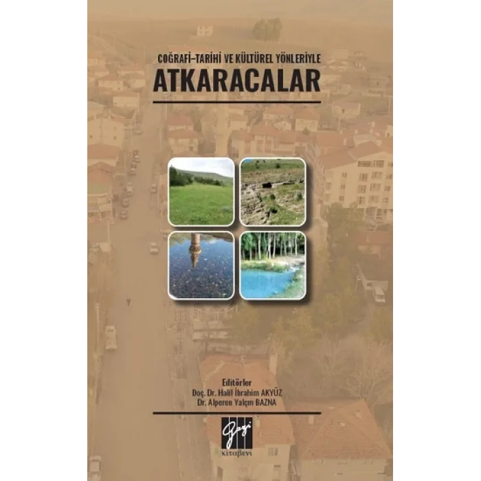 Coğrafi-Tarihi ve Kültürel Yönleriyle Atkaracalar