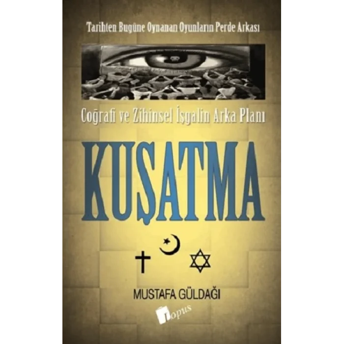 Coğrafi ve Zihinsel İşgalin Arka Planı - Kuşatma