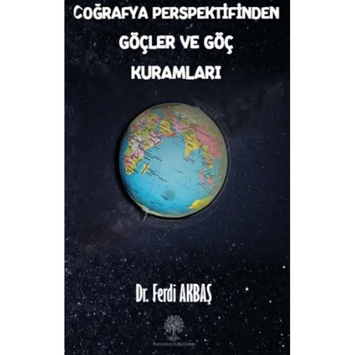 Coğrafya Perspektifinden Göçler ve Göç Kuramları