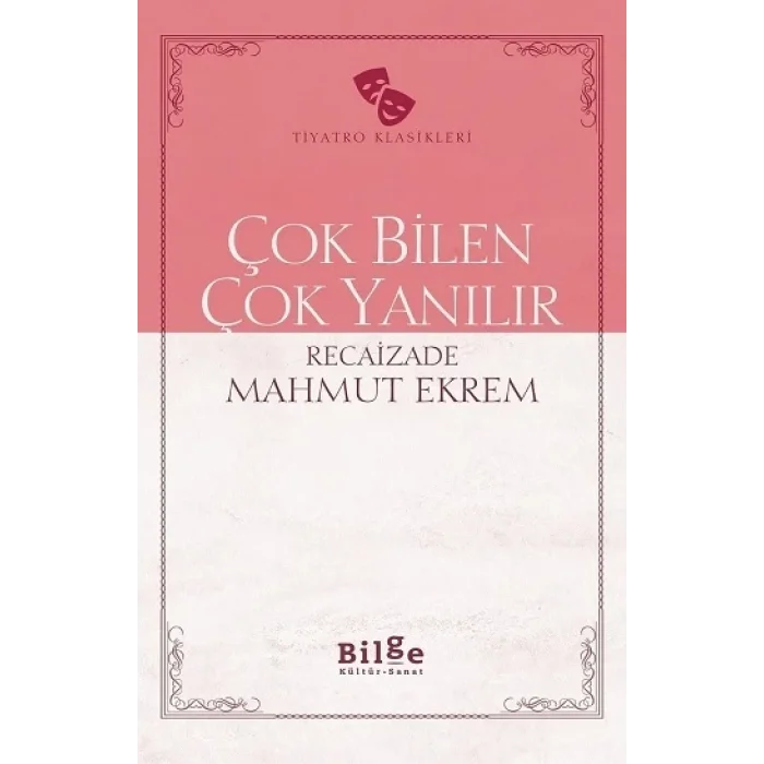 Çok Bilen Çok Yanılır