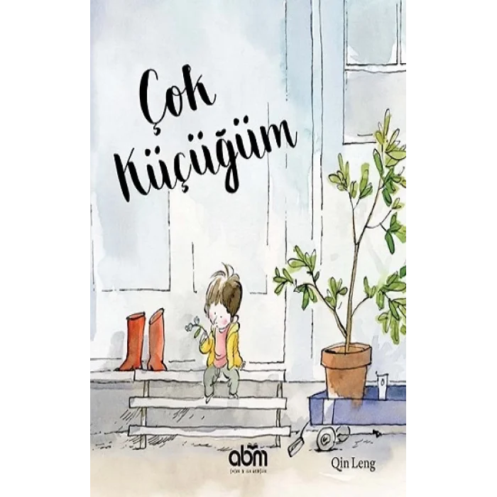 Çok Küçüğüm (Ciltli)