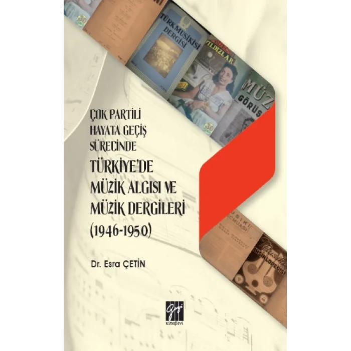 Çok Partili Hayata Geçiş Sürecinde Türkiyede Müzik Algısı ve Müzik Dergileri