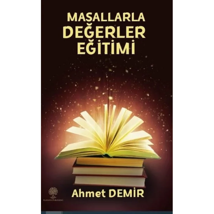 Çoklu Zeka ve Tam Öğrenme Kuramı Etkinlikleriyle Masallarla Değerler Eğitimi