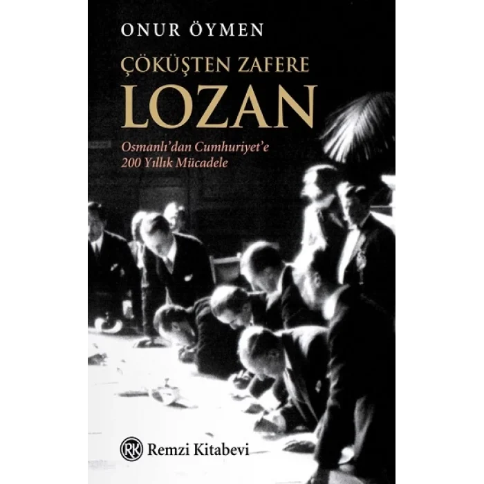 Çöküşten Zafere Lozan