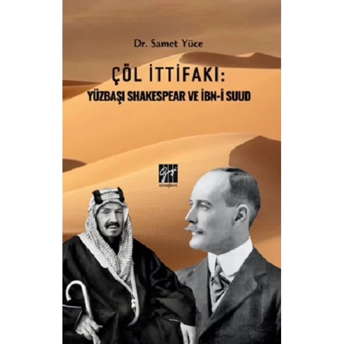 Çöl İttifakı: Yüzbaşı Shakespear Ve İbn-İ Suud