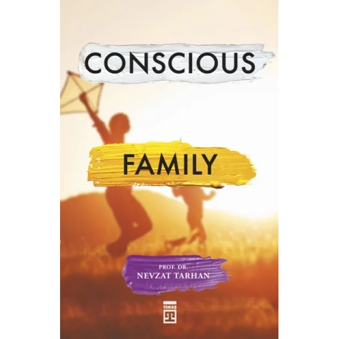 Conscious Family (Bilinçli Aile Olmak)