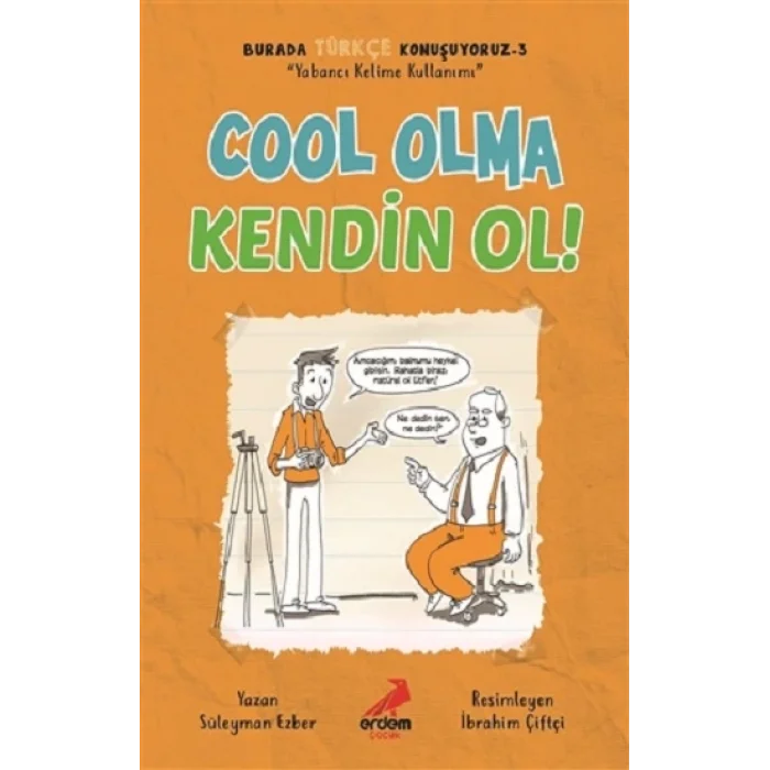Cool Olma Kendin Ol! - Burada Türkçe Konuşuyoruz 3