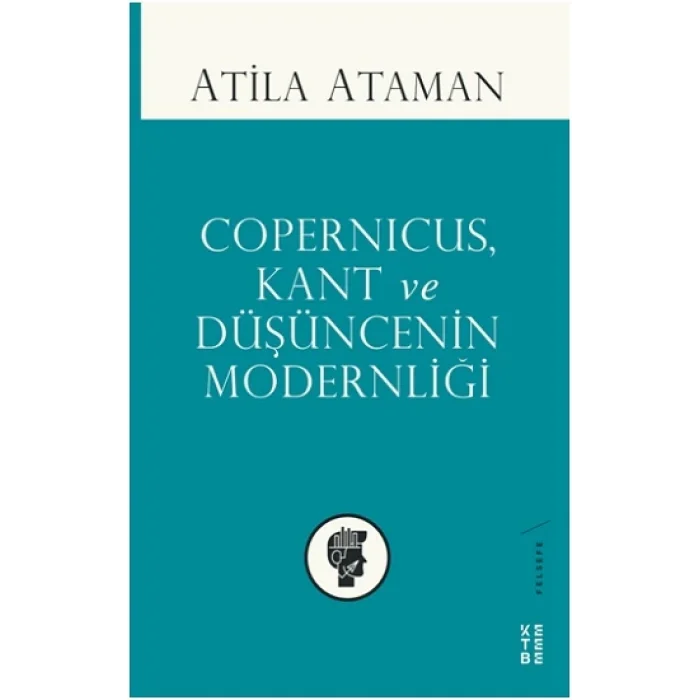 Copernicus, Kant ve Düşüncenin Modernliği