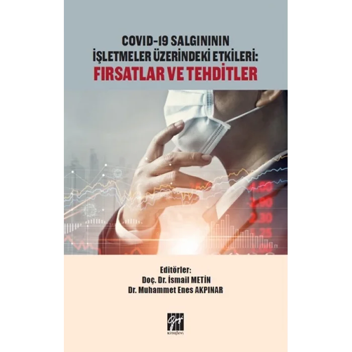 Covid-19 Salgınının İşletmeler Üzerindeki Etkileri Fırsatlar ve Tehditler