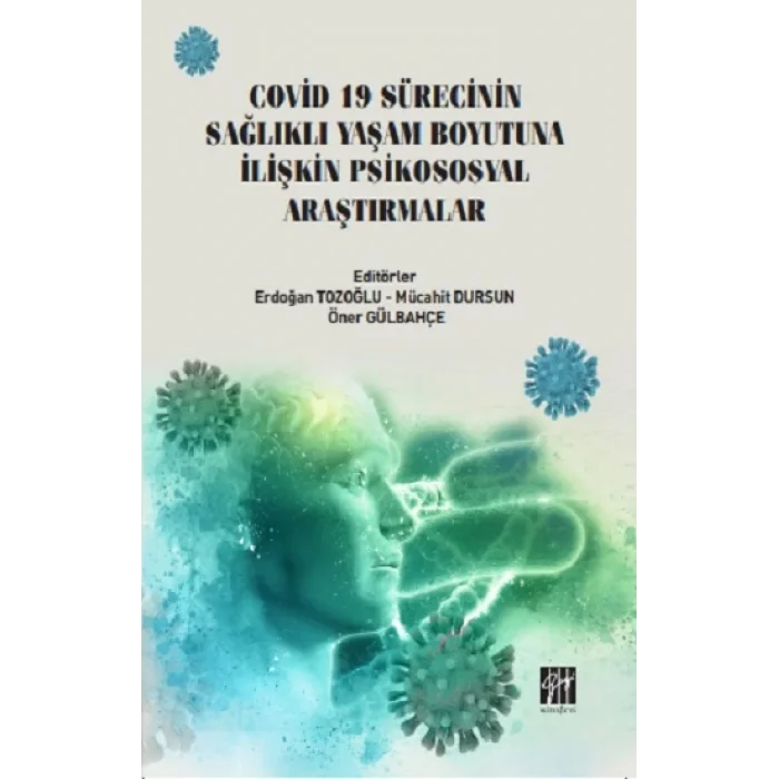 Covid 19 Sürecinin Sağlıklı Yaşam Boyutuna İlişkin Psikososyal Araştırmalar