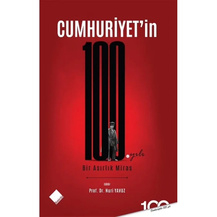 Cumhuriyetin 100. Yılı Bir Asırlık Miras