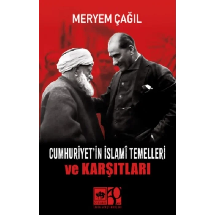 Cumhuriyetin İslami Temelleri ve Karşıtları