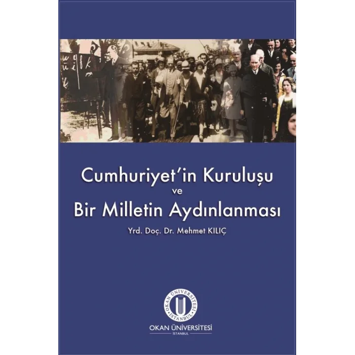 Cumhuriyetin Kuruluşu ve Bir Milletin Aydınlanması