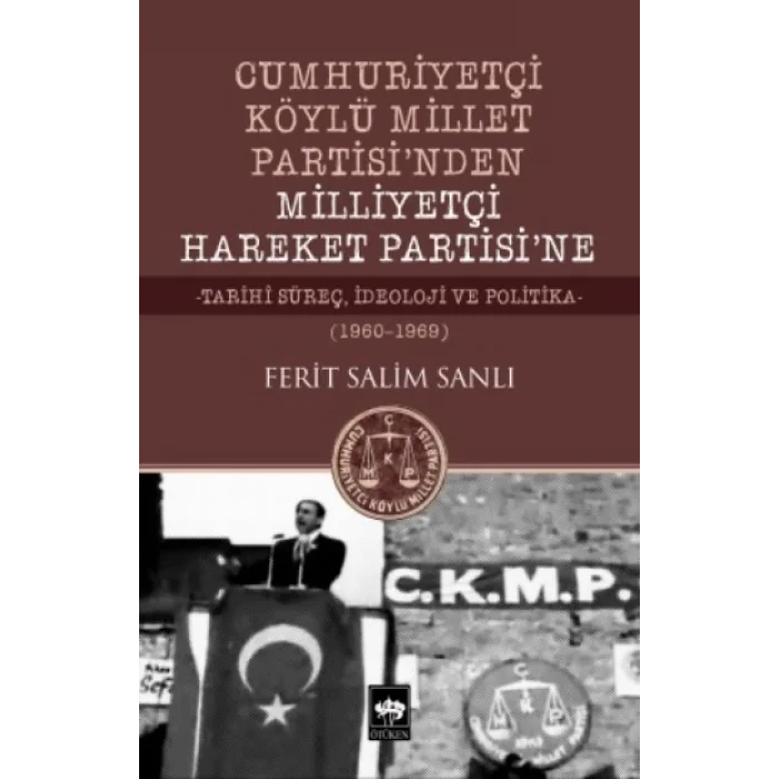 Cumhuriyetçi Köylü Millet Partisinden Milliyetçi Hareket Partisine