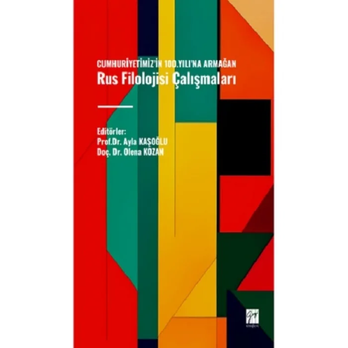 Cumhuriyetimizin 100.Yılına Armağan Rus Filolojisi Çalışmaları