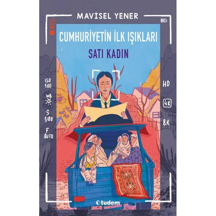 Cumhuriyetin İlk Işıkları: Satı Kadın