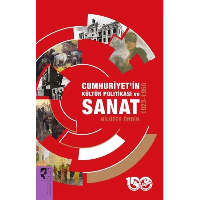 Cumhuriyetin Kültür Politikası ve Sanat 1923-1950