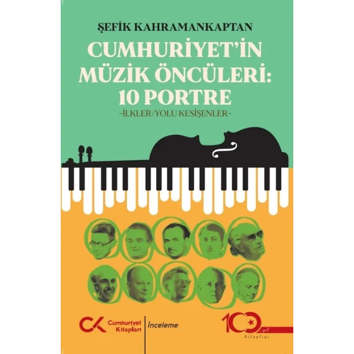 Cumhuriyetin Müzik Öncüleri:10 Portre