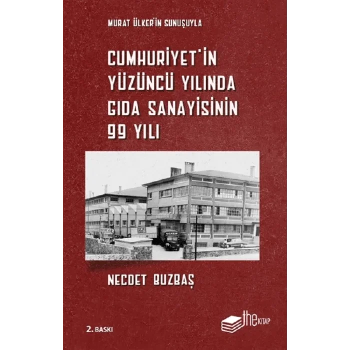 Cumhuriyet’in Yüzüncü Yılında Gıda Sanayisinin 99 Yılı