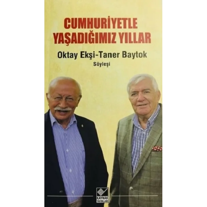 Cumhuriyetle Yaşadığımız Yıllar