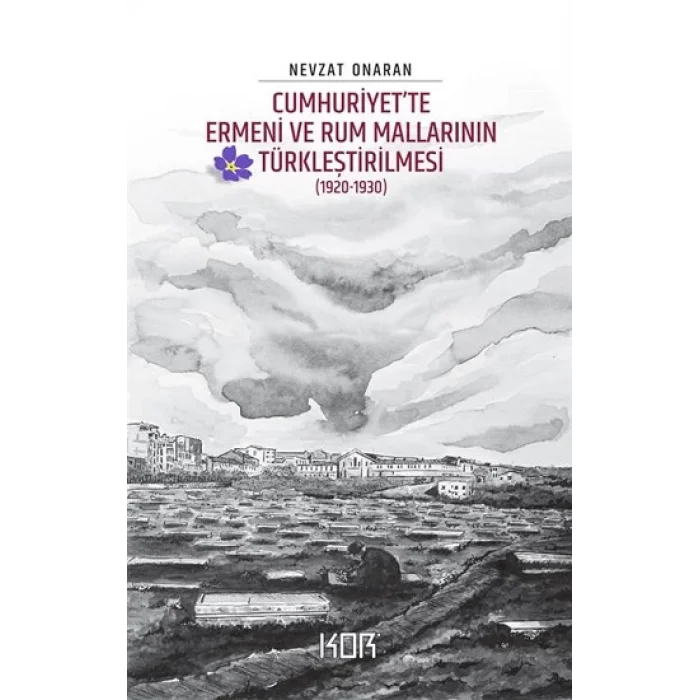 Cumhuriyette Ermeni ve Rum Mallarının Türkleştirilmesi (1920-1930)