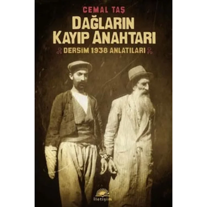 Dağların Kayıp Anahtarı: Dersim 1938 Anlatıları