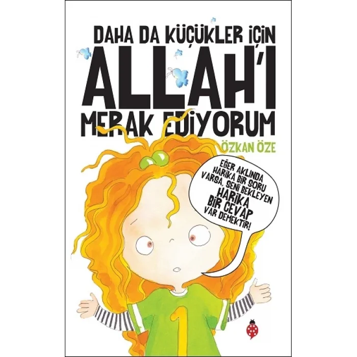 Daha da Küçükler İçin Allah’ı Merak Ediyorum