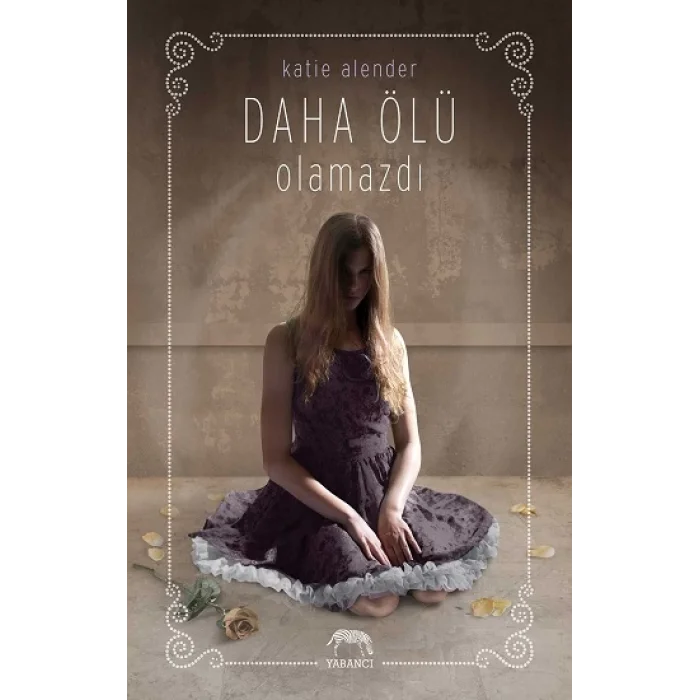 Daha Ölü Olamazdı (Ciltli)