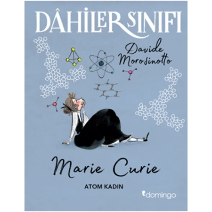 Dahiler Sınıfı: Marie Curie Atom Kadın