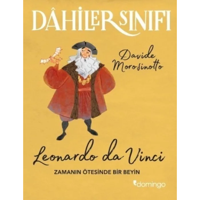 Dahiler Sınıfı Serisi - Leonardo Da Vinci (Zamanın Ötesinde Bir Beyin)