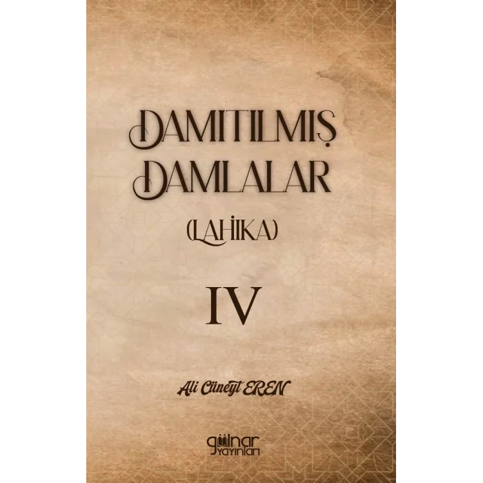 Damıtılmış Damlalar (Lahika) IV