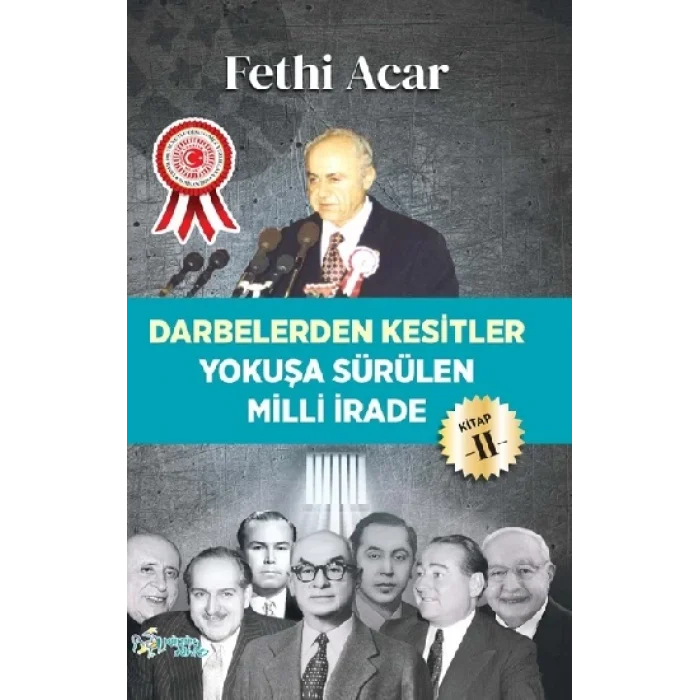 Darbelerden Kesitler - Yokuşü Sürülen Milli İrade 2