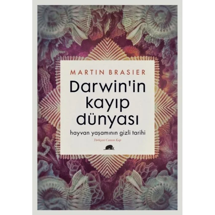 Darwinin Kayıp Dünyası: Hayvan Yaşamının Gizli Tarihi