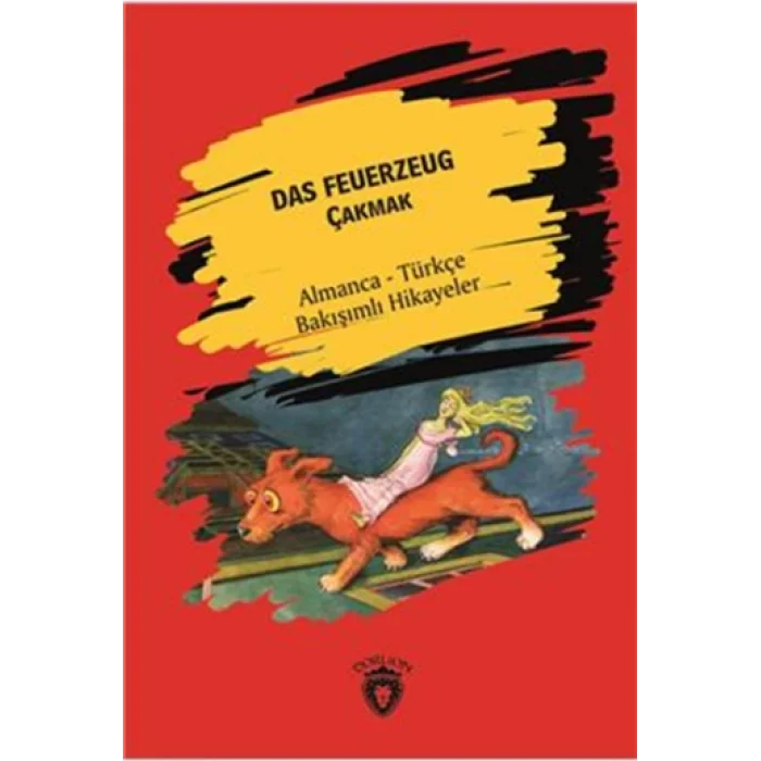 Das Feuerzeug (Çakmak) - Almanca - Türkçe Bakışımlı Hikayeler