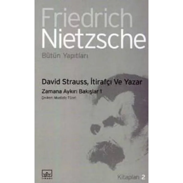 David Strauss, İtirafçı ve Yazar: Zamana Aykırı Bakışlar 1