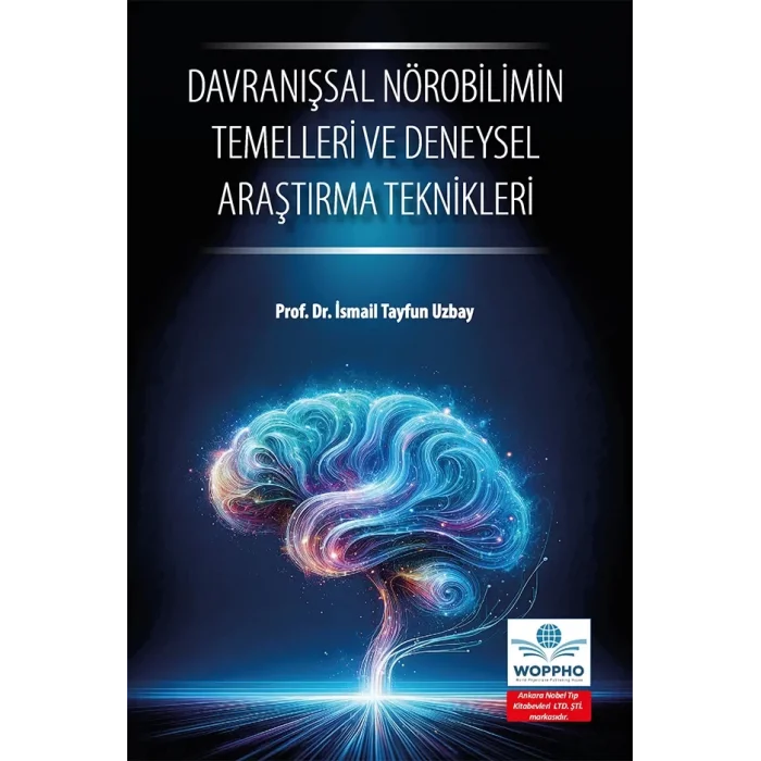 Davranışsal Nörobilimin Temelleri ve Deneysel Araştırma Teknikleri