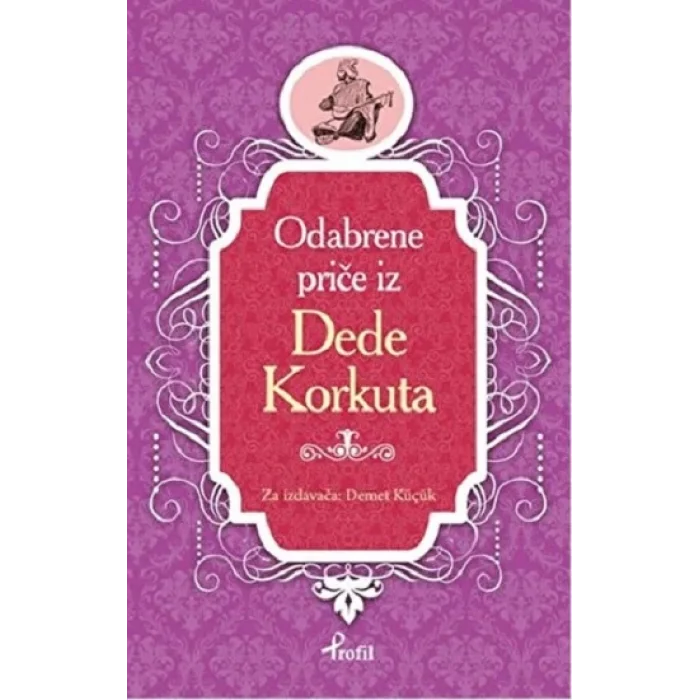 Dede Korkut - Boşnakça Seçme Hikayeler