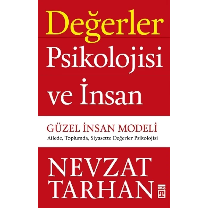 Değerler Psikolojisi ve İnsan - Güzel İnsan Modeli