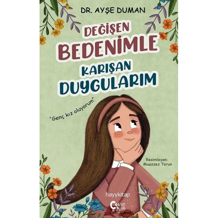 Değişen Bedenimle Karışan Duygularım